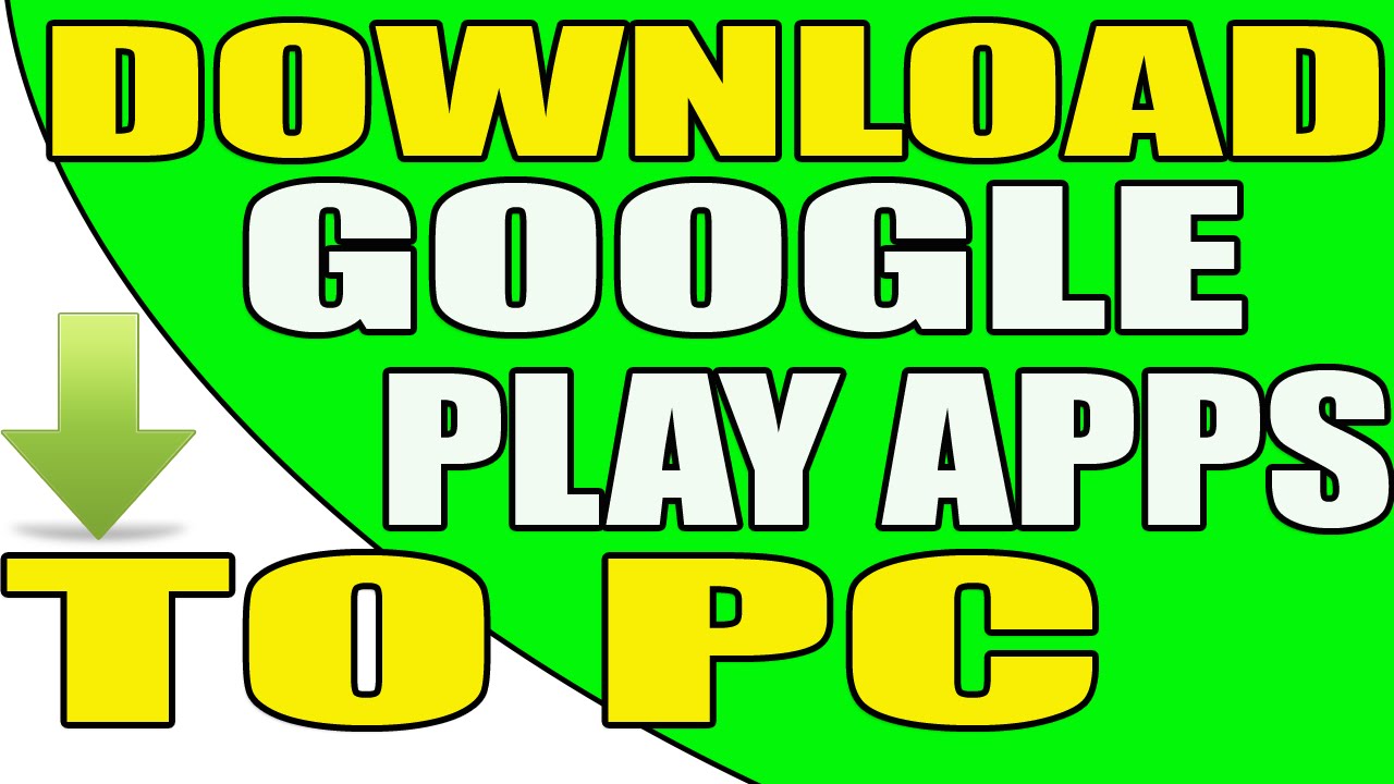 google play store for laptop free download
